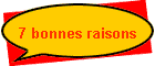 7 bonnes raisons